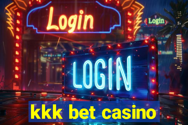 kkk bet casino